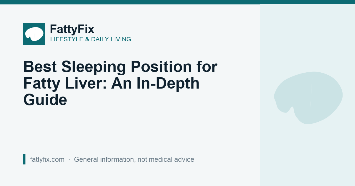 Best Sleeping Position for Fatty Liver: An In-Depth Guide